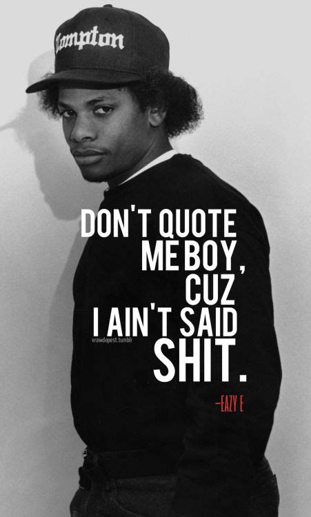 Eazy E Google Search Hip Hop Quotes Rap Quotes Gangsta Rap