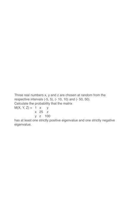 Solved Three Real Numbers X Y And Z Are Chosen At Random Chegg