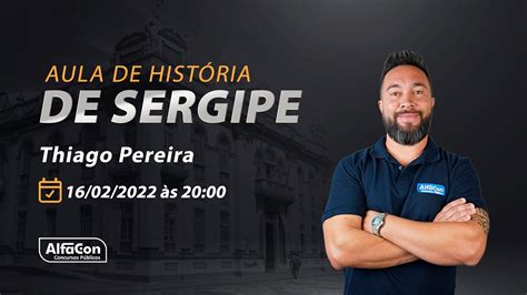 Aula de História de Sergipe AlfaCon YouTube