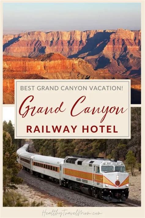 All Aboard The Grand Canyon Railway Hotel Healthy Travel Mom Trip