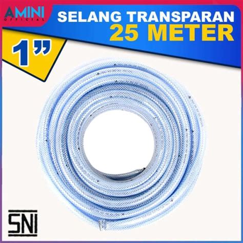 Promo Selang Air Pvc Transparan 1 Inch 25 Meter Selang Bening Serat