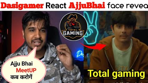 Dasi Gamers Reaction To Total Gaming Face Reveal Amit Bhai React To