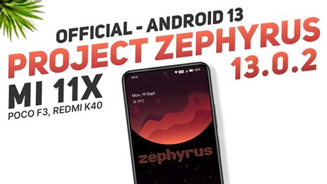 Project Zephyrus 13 0 2 Official For Mi 11X Poco F3 Android 13