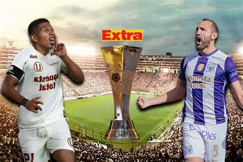 Universitario Vs Alianza Lima ¿dónde Y A Qué Hora Ver En Vivo La