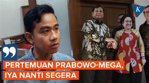 Gibran Ungkap Pertemuan Mega Dan Prabowo Segera Digelar Youtube