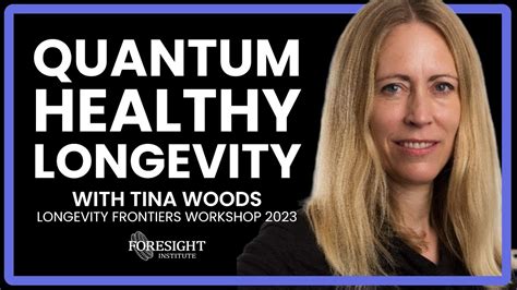 Tina Woods Quantum Healthy Longevity Longevity Frontiers Workshop