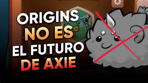 CUAL ES EL FUTURO DE AXIE Axie Infinity YouTube