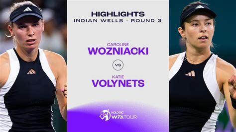 Caroline Wozniacki Vs Katie Volynets Indian Wells Round Wta