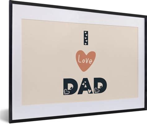 Fotolijst Incl Poster Vaderdag Quotes I Love Dad Spreuken