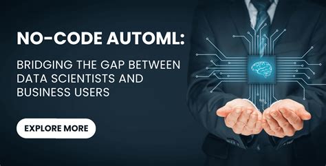 No Code Automl Bridging The Gap Between Data Scientists And Business