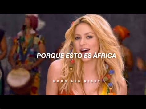 Shakira Waka Waka Esto Es Frica Video Oficial Letra Llego El