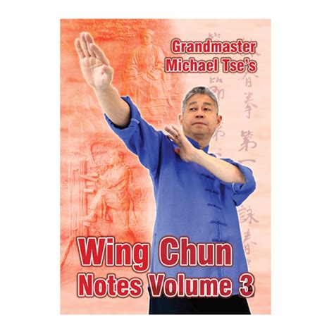 Wing Chun Notes Volume 3 Tse Qigong Centre