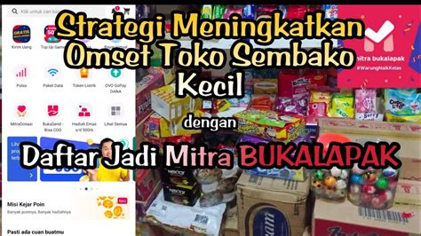 CARA DAFTAR MITRA BUKALAPAK Meningkatkan Omset Di Warung Sembako