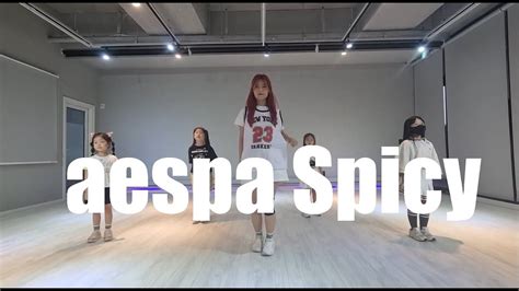 큐댄스학원 에스파 Aespa Spicy 커버댄스 Dance Cover Youtube