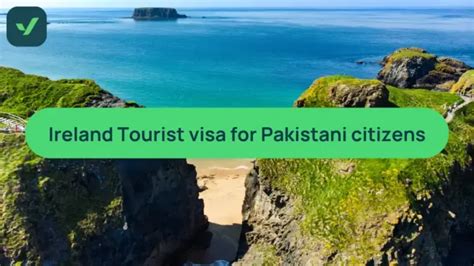 Ireland Tourist Visa For Pakistani Citizens Application Guide