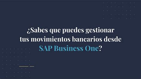 SAP Business One Treasury la conciliación bancaria automática de SAP y