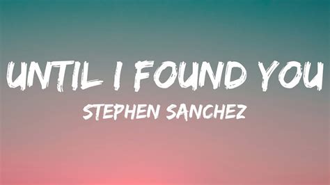 Stephen Sanchez Until I Found You Lyrics YouTube Music