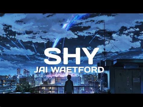 Jai Waetford Shy Lyrics Youtube