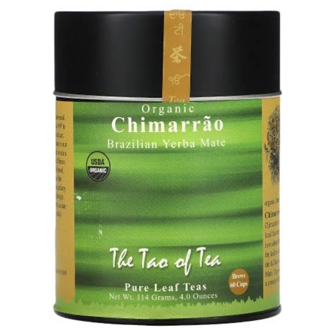 The Tao Of Tea Organic Chimarrao Brazilian Yerba Mate Tea 4 Oz 114 G 4 Oz Fred Meyer