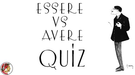 Essere or Avere? 50 sentences to practice on. QUIZ - Dante Learning