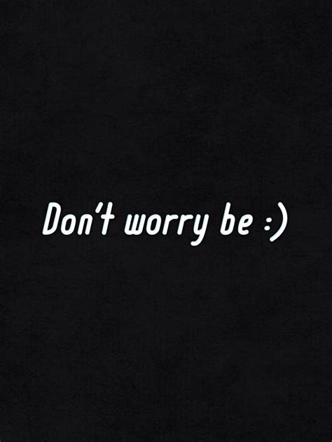 Dont Worry be Happy Wallpaper 539 Non-retina iPad - Wallpaper - HD ...