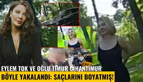 Eylem Tok Ve O Lu Timur Cihantimur B Yle Yakaland Tan Nmamak I In