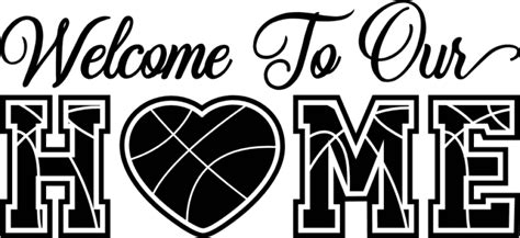 Welcome To Our Home Basketball Lover Front Door Sign Free Svg File