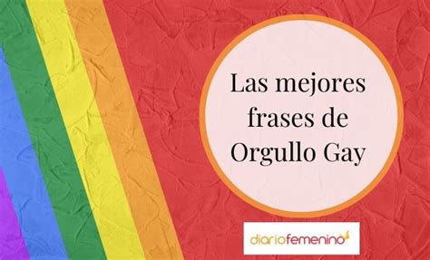 Frases Lgbt Para El D A Del Orgullo Gay Citas Para Festejar El Amor