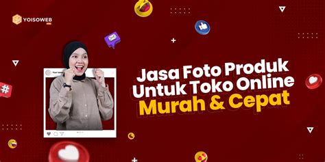 Jasa Foto Produk Untuk Toko Online Murah Cepat