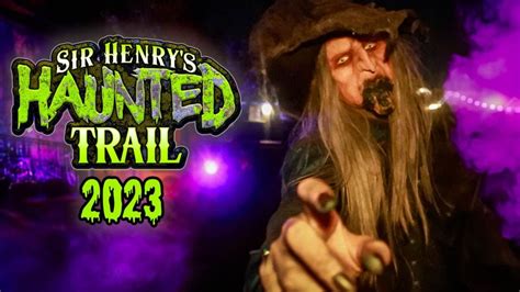 Unveiling Sir Henry S Haunted Trail 2023 Where A Nightmarish Adventure