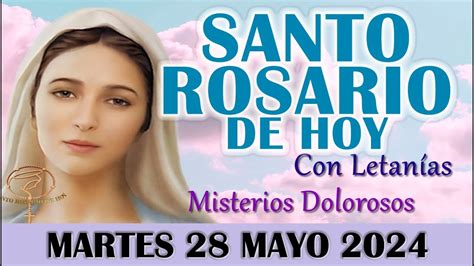 El Santo Rosario De Hoy Martes Mayo Misterios Dolorosos