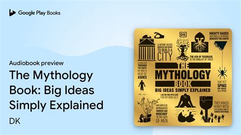 The Mythology Book Big Ideas Simply Explained By Dk Audiobook