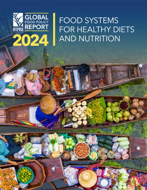 Recently Global Food Policy Report 2024 Food Systems For Healthy Diets And Nutrition Was