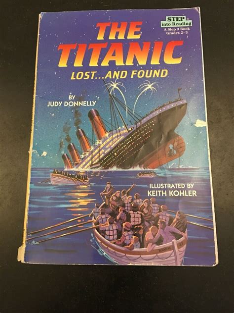 Step Into Reading The Titanic Lost And Found By Judy Donnelly