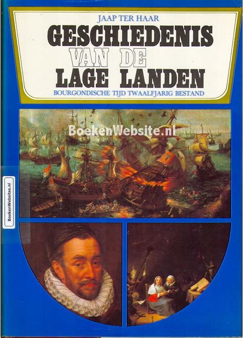 Geschiedenis Van De Lage Landen 2 Jaap Ter Haar Boeken Website Nl