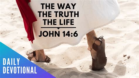 I Am The Way The Truth And The Life John Daily Devotional