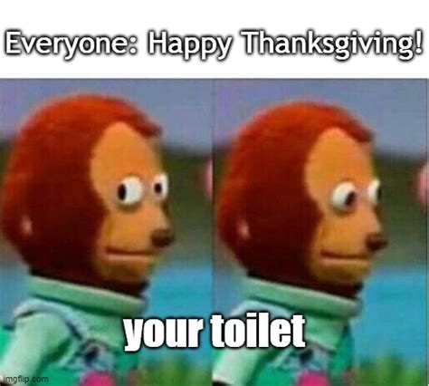 Thxgiving Toilet Imgflip