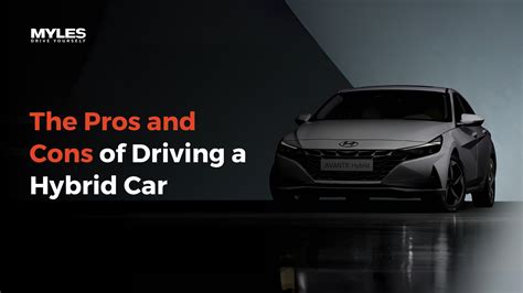 The Pros And Cons Of Driving A Hybrid Car Myles Car Rental Subscription