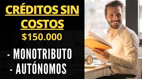 Cr Ditos Para Monotributistas Y Aut Nomos Sin Intereses