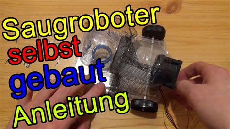 Saugroboter Selbst Gebaut Diy Staubsaugerroboter Robosauger Youtube