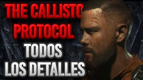 Todo Lo Que Sabemos De The Callisto Protocol Youtube