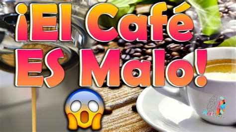 Efectos Negativos Del Cafe Actualizado Noviembre