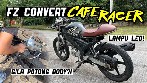 FZ150 Convert Cafe Racer Kerja Gila Potong Chasis Neo Cafe Racer