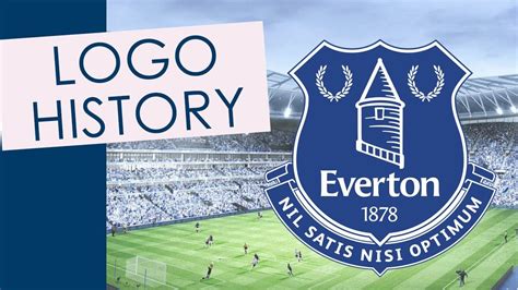 Everton FC logo, symbol | history and evolution - YouTube