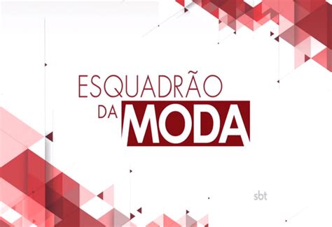 Inscri O Esquadr O Da Moda Como Participar Veja