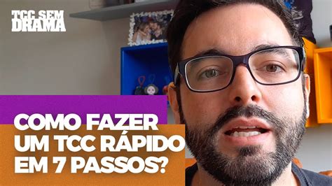 Como Fazer Um Tcc R Pido Em Passos Tcc Sem Drama Youtube