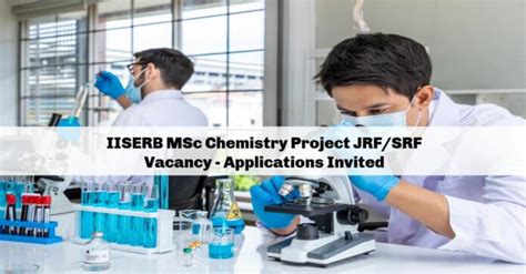 Iiserb Msc Chemistry Project Jrf Srf Vacancy Applications Invited