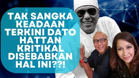 Gempar Dato Hattan Kritikal Selepas Diserang Oleh Individu Ini