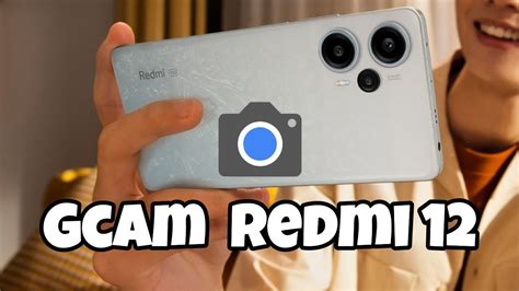 La mejor Gcam para el Redmi 12 cómo tomar mejores fotos en el Redmi