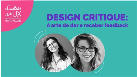 UX Talks Design Critique A Arte De Dar E Receber Feedback YouTube